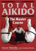 Total Aikido The Master Course