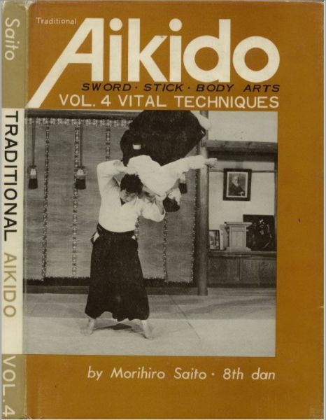 M.Saito-Traditional Aikido Vol.4-Vital Techniques