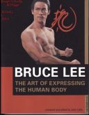 Bruce Lee - The Art Of Expressing The Human Body